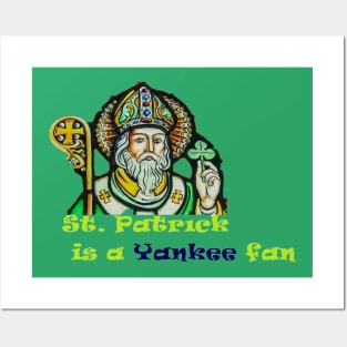 St. Patrick is a Yankee Fan Design Posters and Art